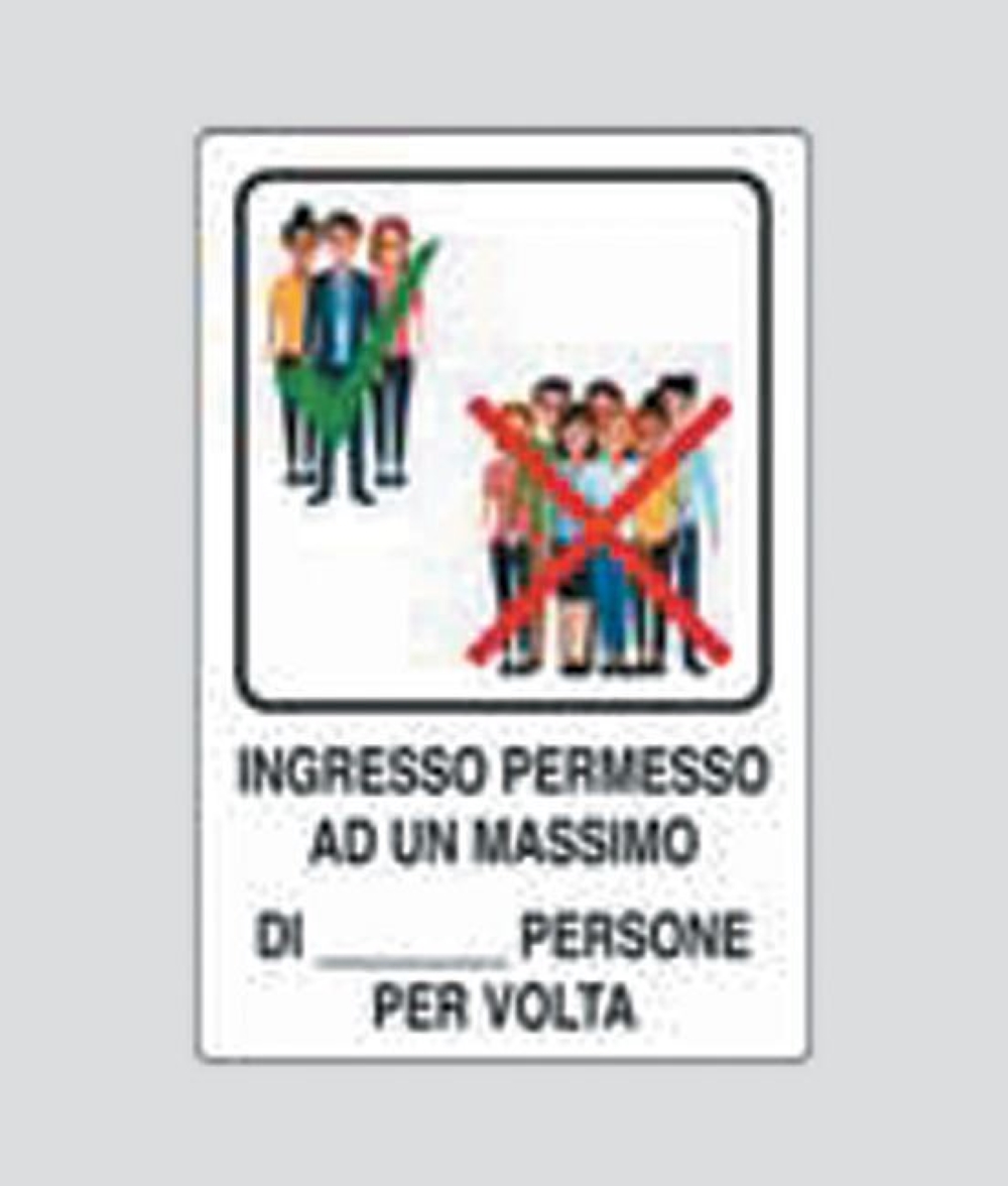 CARTELLO INGRESSO PERMESSO AD UN MAX DI..... PERSONE PER VOLTA