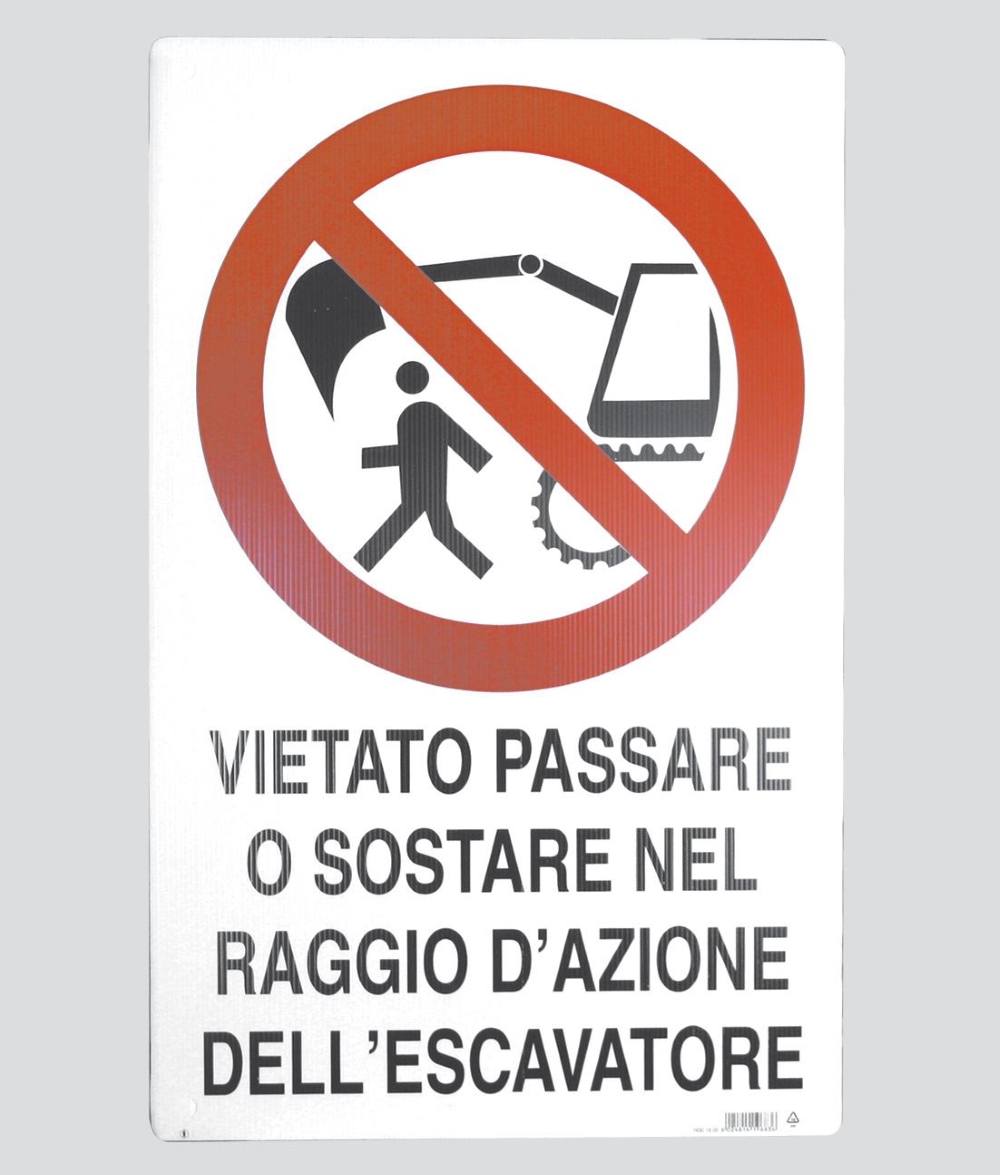 CARTELLO POLIONDA VIETATO PASSARE VICINO ALL'ESCAVATORE